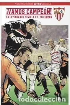 Libros: VAMOS CAMPEON LA LEYENDA DEL SEVILLA FC EN EUROPA - DIAZ-CANTELAR GARCIA-JUNCO, DAVID