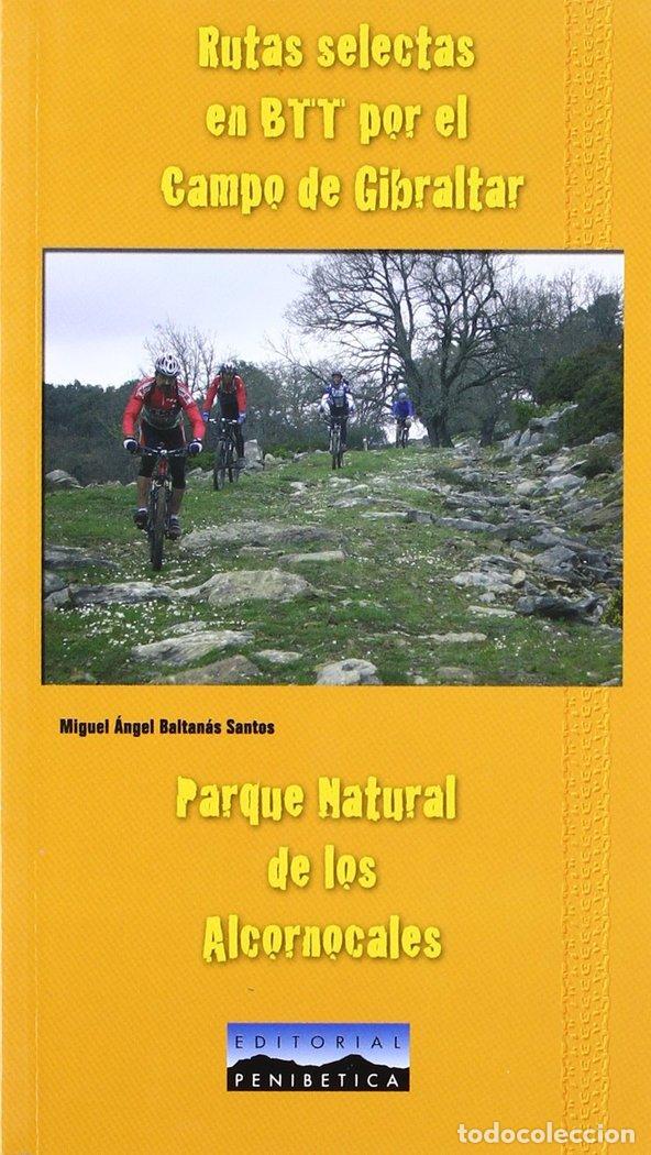 Libros: RUTAS SELECTAS POR EL CAMPO DE GIBRALTAR - SIERRA VELASCO, ANTONIO