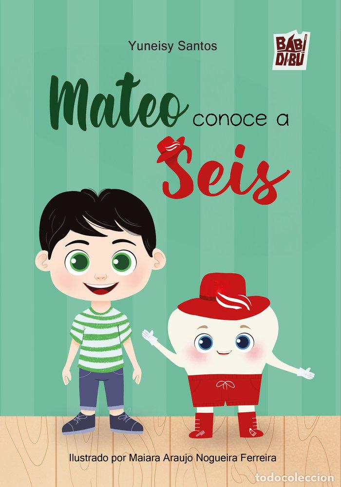 Libri: MATEO CONOCE A SEIS - SANTOS, YUNEISY