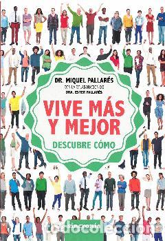 Libri: VIVE MAS Y MEJOR - Pallar&eacute;s Querol, Miquel