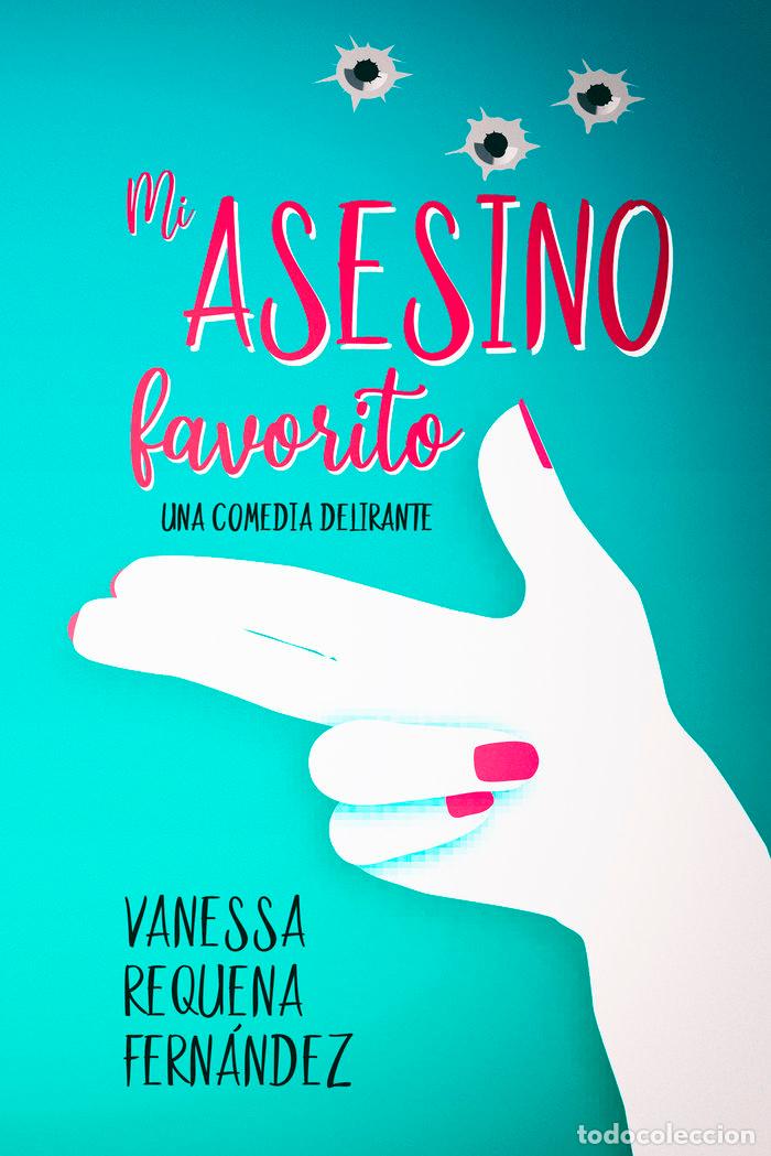 books: MI ASESINO FAVORITO - REQUENA FERNANDEZ, VANESSA