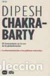 Libri: HUMANISMO EN LA ERA DE LA GLOBALIZACION, EL - CHAKRABARTY, DIPESH &Ccedil;