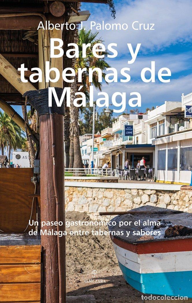 Livres: BARES Y TABERNAS DE MALAGA - PALOMO CRUZ, ALBERTO J