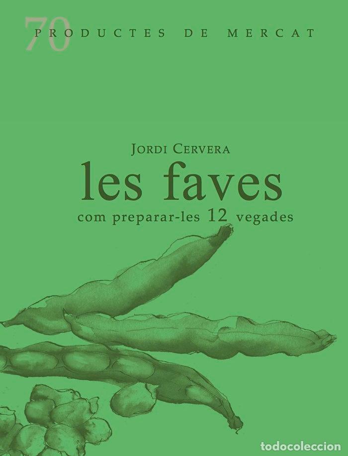 books: FAVES COM PREPARA-LES 12 VEGADES - CERVERA I NOGUES, JORDI
