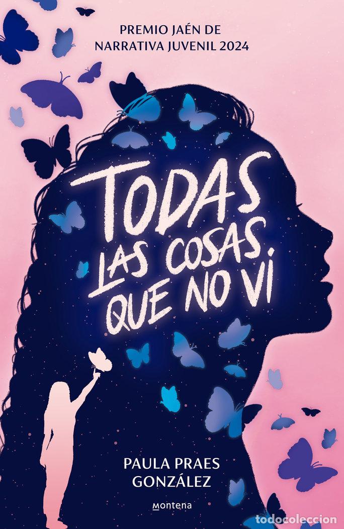 books: TODAS LAS COSAS QUE NO VI (JAEN 2024) - PRAES, PAULA