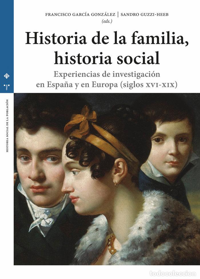 Livros: HISTORIA DE LA FAMILIA HISTORIA SOCIAL - GARCIA GONZALEZ, FRANCISCO