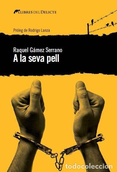 Livros: A LA SEVA PELL - GAMEZ SERRANO, RAQUEL