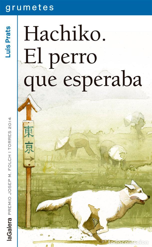 books: HACHIKO EL PERRO QUE ESPERABA - PRATS, LUIS