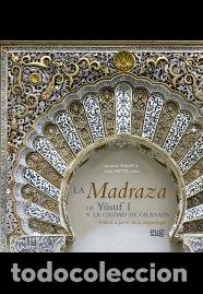 books: MADRAZA DE YUSUF I Y LA CIUDAD DE GRANADA - AA.VV.