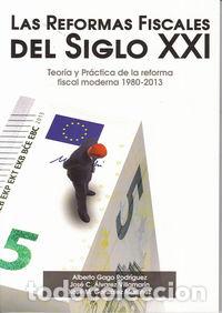 Libros: REFORMAS FISCALES DEL SIGLO XXI,LAS - GAGO RODRIGUEZ, ALBERTO