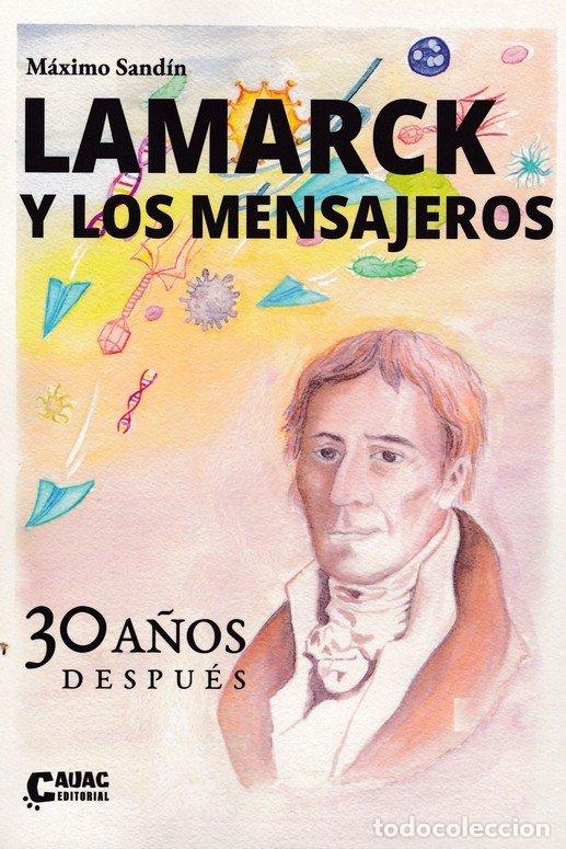 Libros: LAMARCK Y LOS MENSAJEROS 30 A&Ntilde;OS DESPUES - SANDIN, MAXIMO