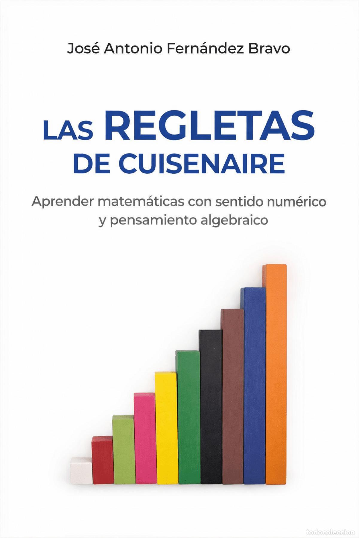 Livros: LA REGLETAS DE CUISENAIRE - Fernandez Bravo, Jose Antonio
