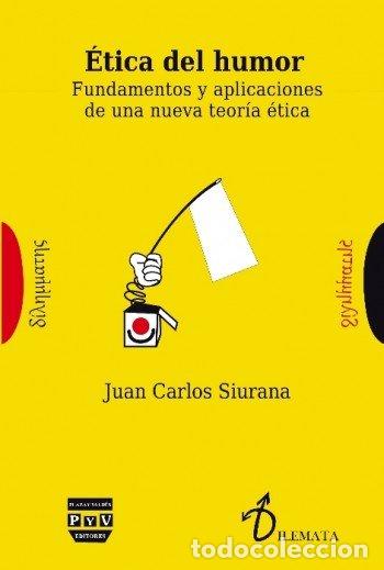 Libros: ETICA DEL HUMOR - SIURUANA, JUAN CARLOS