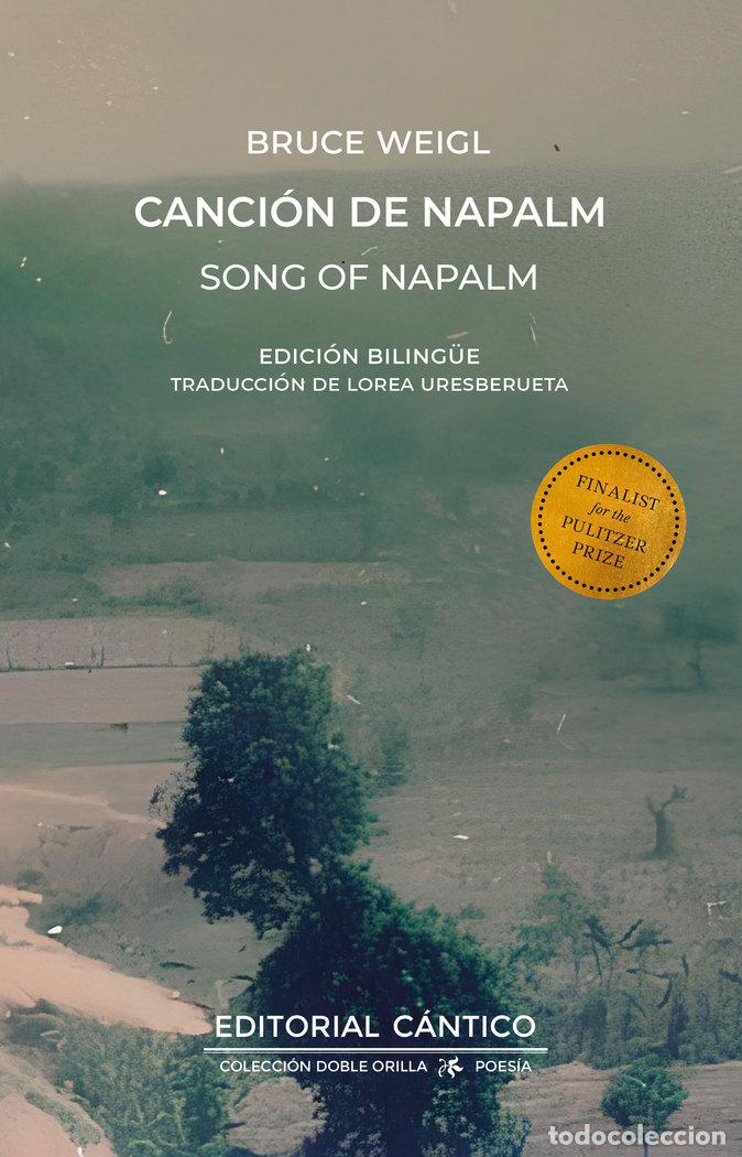 Livros: CANCION DE NAPALM - WEIGL, BRUCE