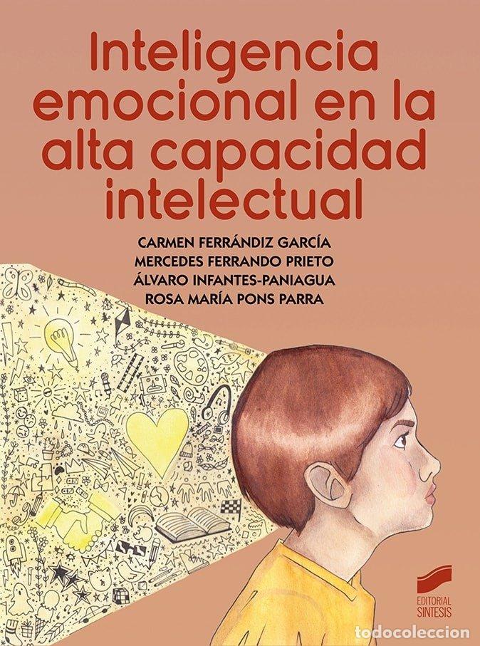 Livros: INTELIGENCIA EMOCIONAL EN LA ALTA CAPACIDAD INTELECTUAL - FERRANDIZ GARCIA, CARMEN