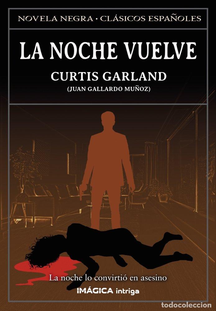 Livres: LA NOCHE VUELVE - GARLAND, CURTIS