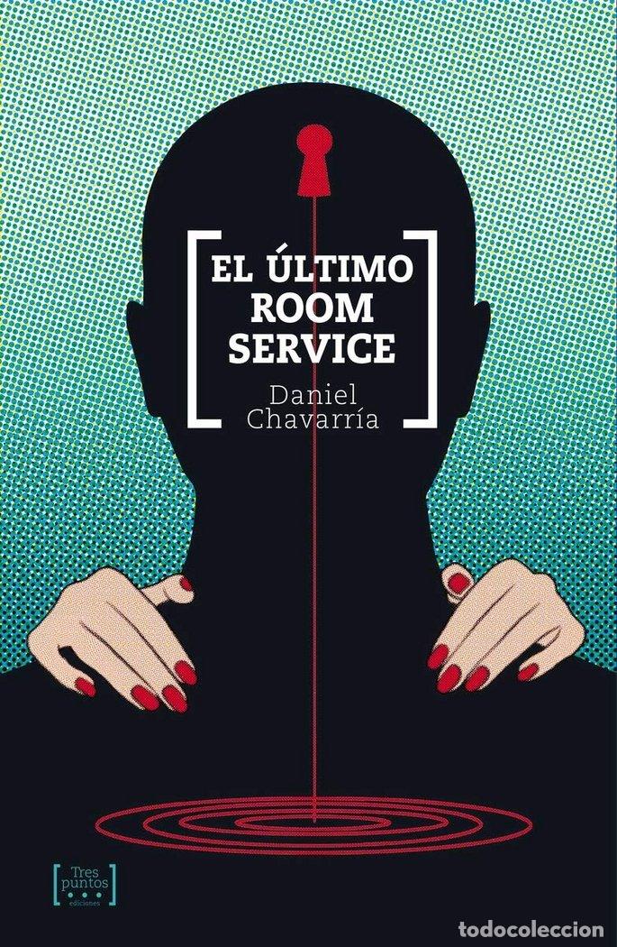 books: ULTIMO ROOM SERVICE,EL - CHAVARRIA, DANIEL
