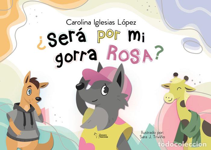 Livres: SERA POR MI GORRA ROSA - IGLESIAS LOPEZ, CAROLINA
