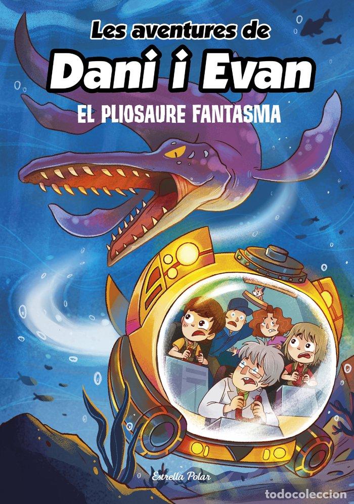 Libros: LES AVENTURES DE DANI I EVAN 6 EL PLIOSAURE FANTASMA - LAS AVENTURAS DE DANI Y EVAN
