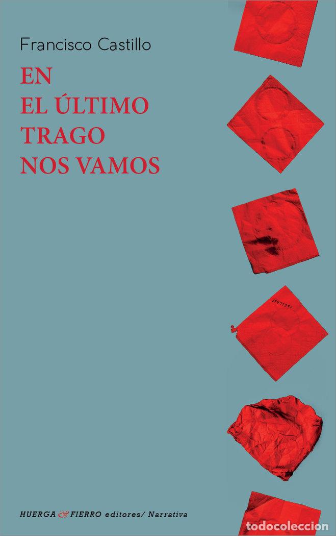Livres: EN EL ULTIMO TRAGO NOS VAMOS - CASTILLO, FRANCISCO
