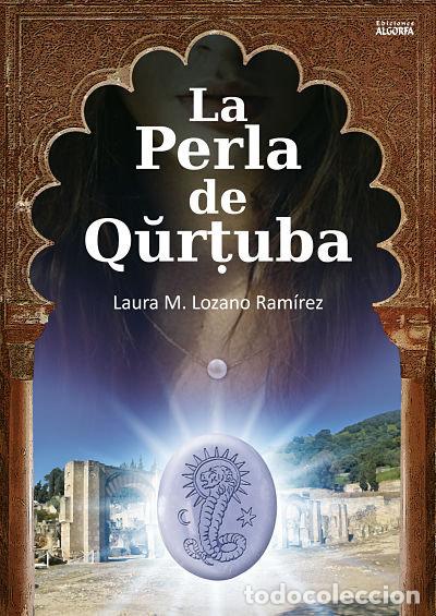 Livres: PERLA DE QURTUBA,LA - LOZANO RAMIREZ, LAURA MARIA