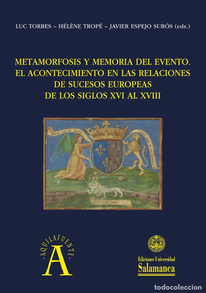 books: METAMORFOSIS Y MEMORIA DEL EVENTO EL ACONTECIMIENTO EN LAS - TORRES, LUC