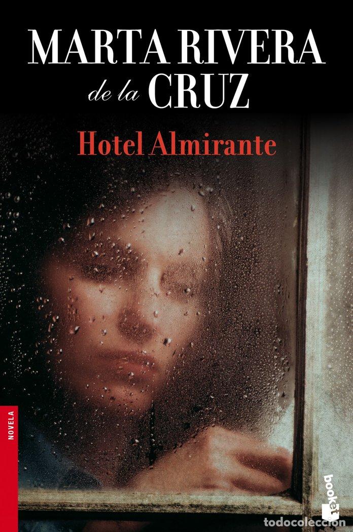 Libros: HOTEL ALMIRANTE - RIVERA DE LA CRUZ, MARTA
