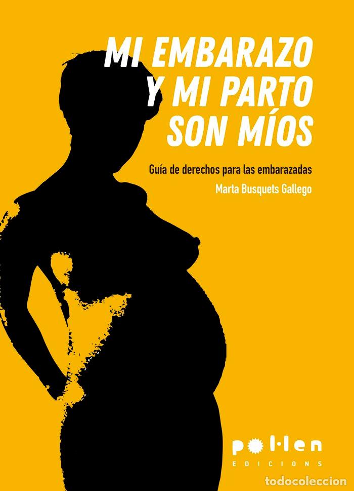 Livros: MI EMBARAZO Y MI PARTO SON MIOS - BUSQUETS GALLEGO, MARTA