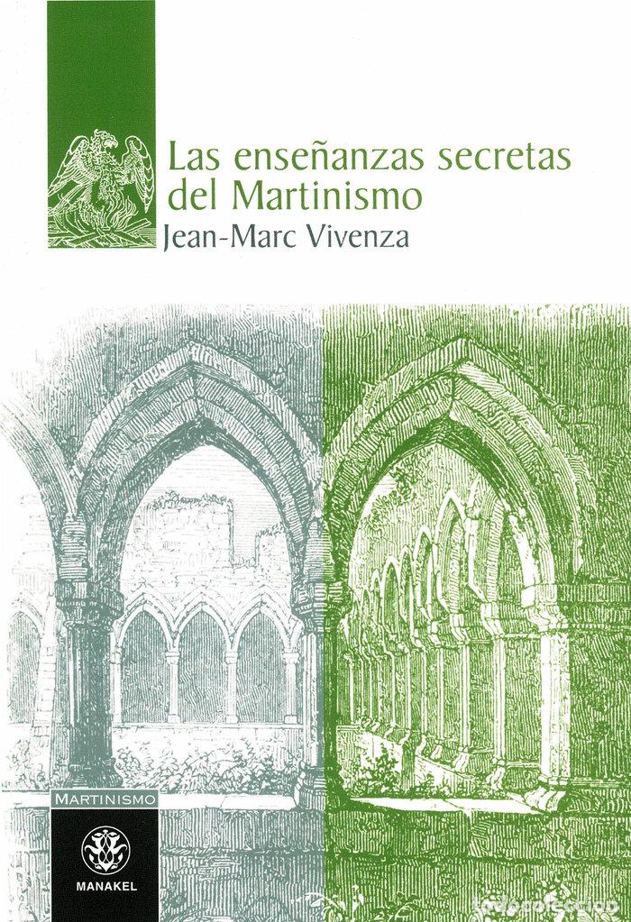 Libri: LAS ENSE&Ntilde;ANZAS SECRETAS DEL MARTINISMO - VIVENZA, JEAN MARC