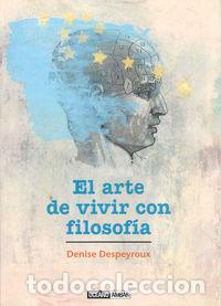Libri: ARTE DE VIVIR CON FILOSOFIA - DESPEYROUX DENISE