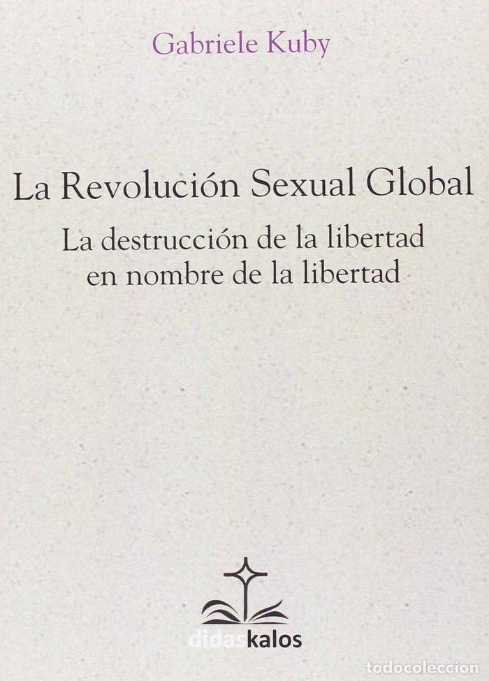 Libri: LA REVOLUCION SEXUAL GLOBAL - KUBY, GABRIELE