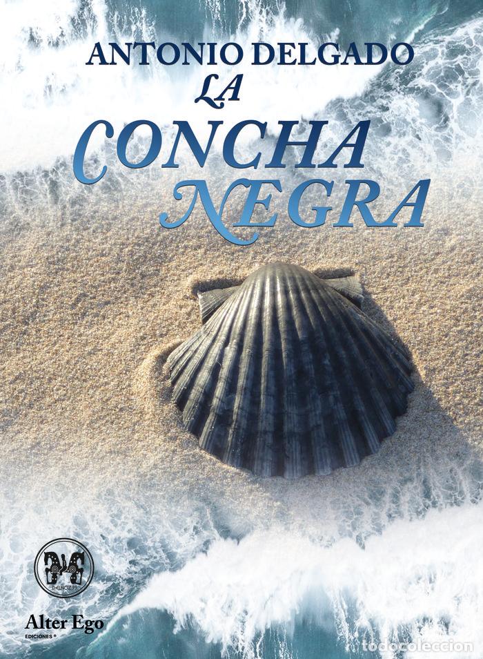 Libri: LA CONCHA NEGRA - DELGADO MU&ntilde;OZ, ANTONIO