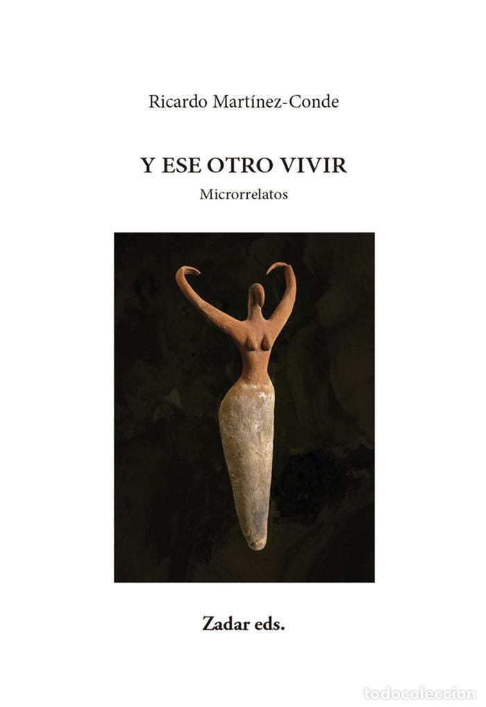 Libri: Y ESE OTRO VIVIR - MARTINEZ-CONDE, RICARDO