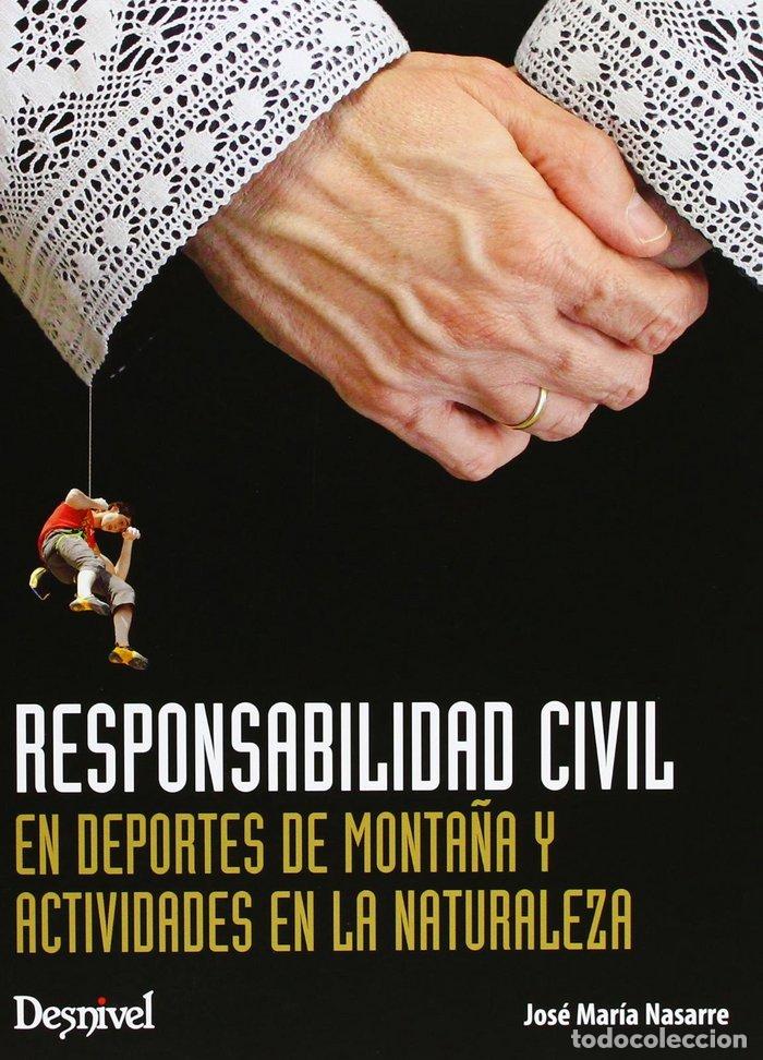 Libri: RESPONSAILIDAD CIVIL EN DEPORTES DE MONTA&Ntilde;A - NASARRE, JOSE M&ordf;