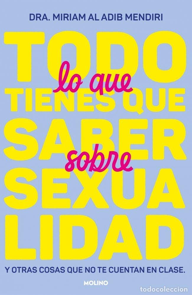 Livres: TODO LO QUE TIENES QUE SABER SOBRE SEXUALIDAD Y OTRAS COSAS - AL ADIB MENDIRI, MIRIAM