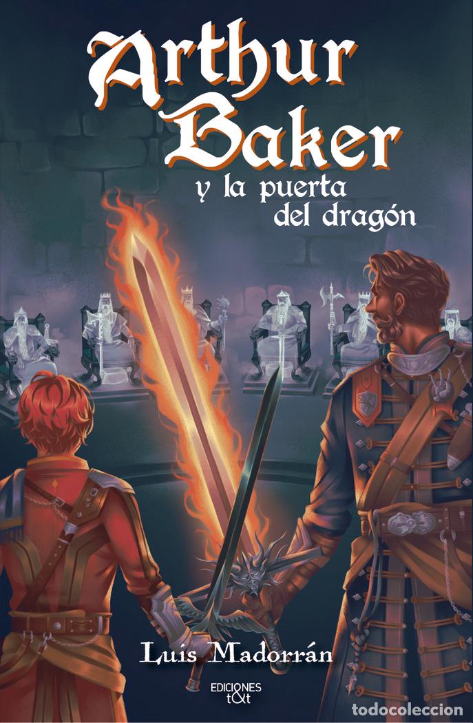 Libros: ARTHUR BAKER Y LA PUERTA DEL DRAGON - MADORRAN, LUIS