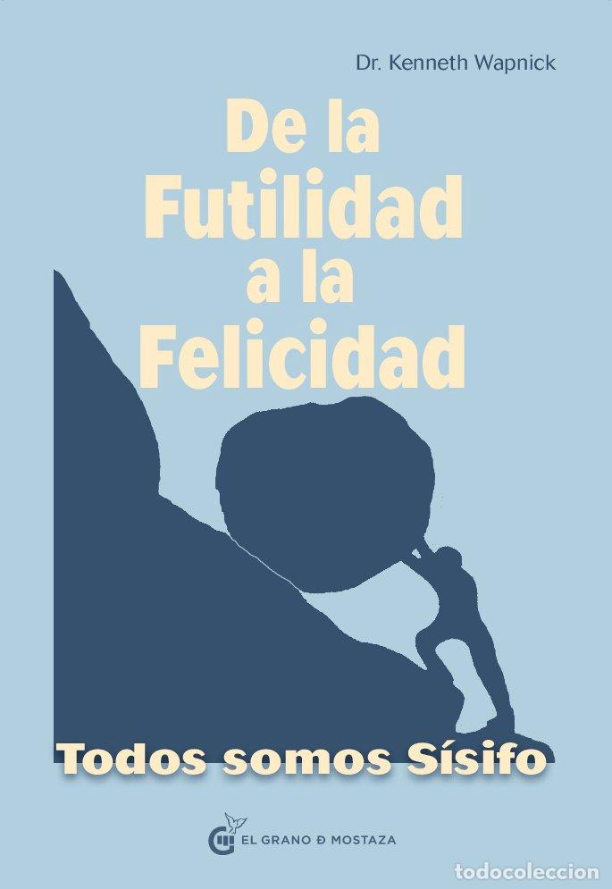 books: DE LA FUTILIDAD A LA FELICIDAD - WAPNICK, KENNETH