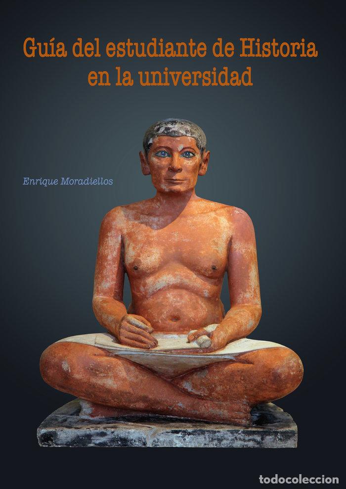 books: GUIA DEL ESTUDIANTE DE HISTORIA EN LA UNIVERSIDAD - MORADIELLOS, ENRIQUE