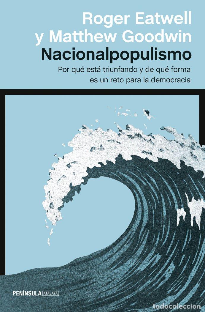Libri: NACIONAL POPULISMO - ROGER EATWELL Y MATTHEW GOODWILL
