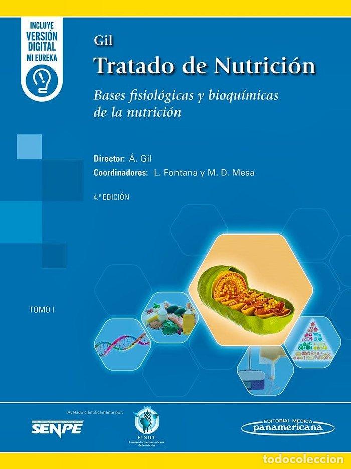 Libros: TRATADO DE NUTRICION TOMO 1 BASES FISIOLOGICAS Y BIOQUI 4&ordf;E - GIL HERNANDEZ, ANGEL