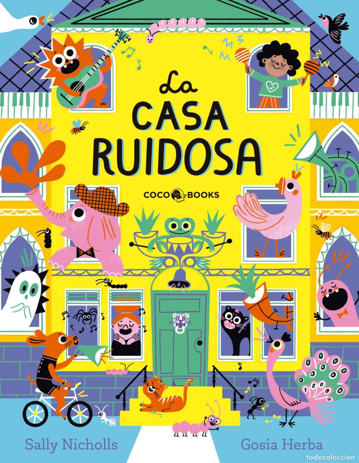 Libros: LA CASA RUIDOSA - Nicholls, Sally