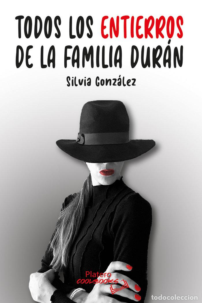 books: TODOS LOS ENTIERROS DE LA FAMILIA DURAN - GONZALEZ GARCIA, SILVIA