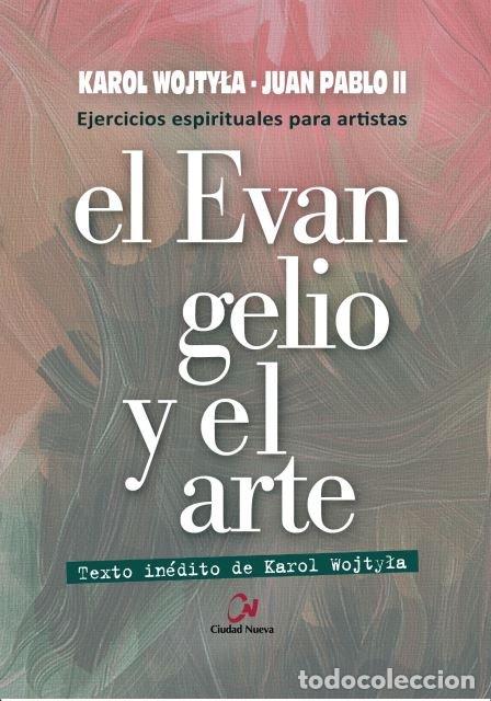 books: EVANGELIO Y EL ARTE. EJERCICIOS ESPIRITUALES PARA ARTISTAS,E - JUAN PABLO II