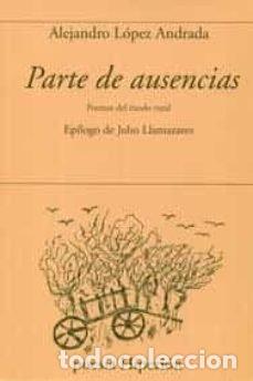 books: PARTE DE AUSENCIAS - LOPEZ ANDRADA, ALEJANDRO