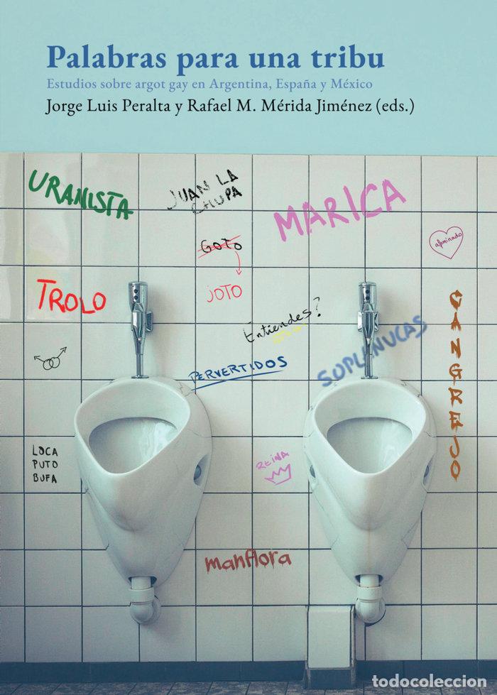 Livres: PALABRAS PARA UNA TRIBU - RAFAEL M. MERIDA JIMENEZ, JORGE LUIS