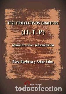 Libros: TEST PROYECTIVOS GRAFICOS H T P - PERE BARBOSA, ARTUR SALES