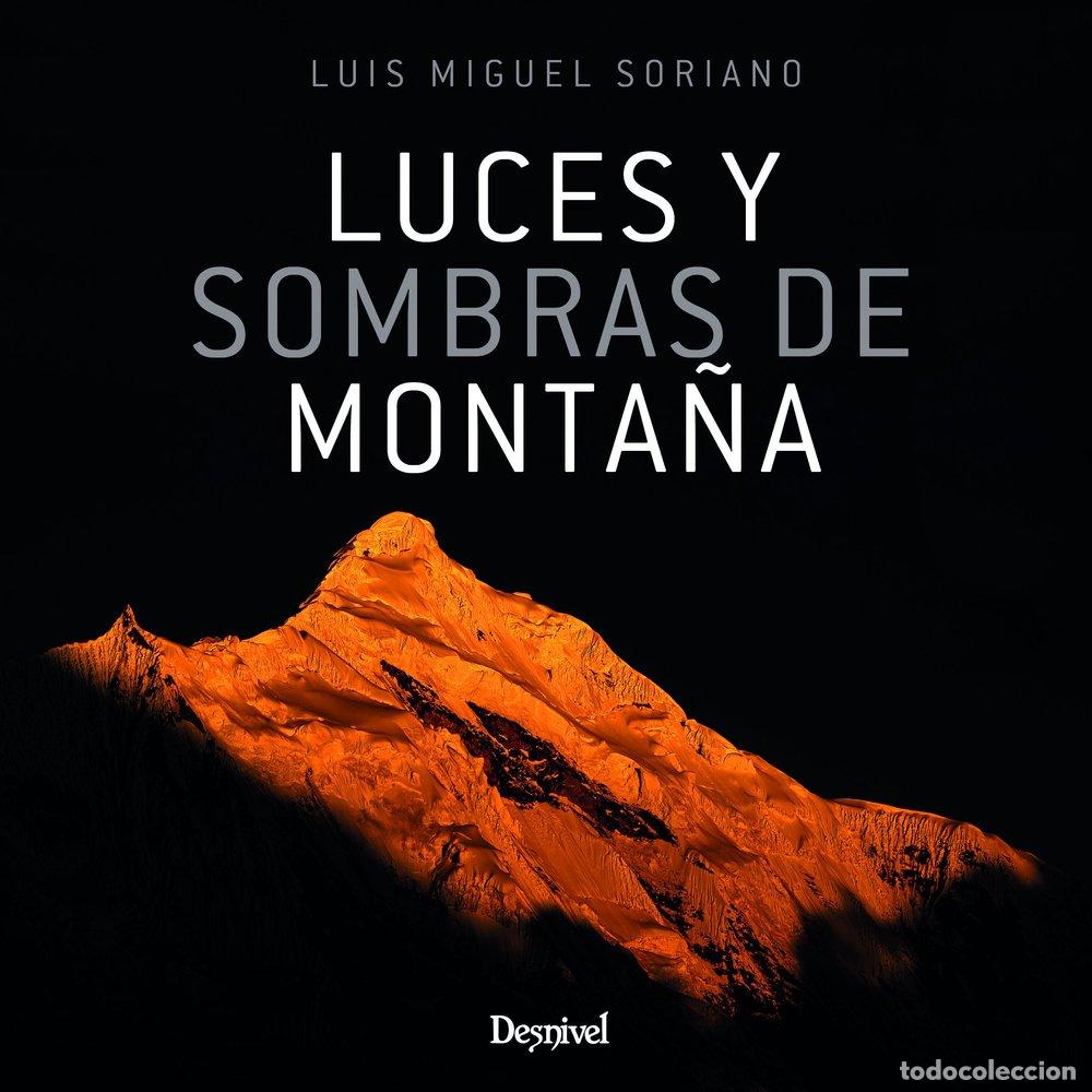 Libros: LUCES Y SOMBRAS DE MONTA&Ntilde;A - LOPEZ SORIANO, LUIS MIGUEL