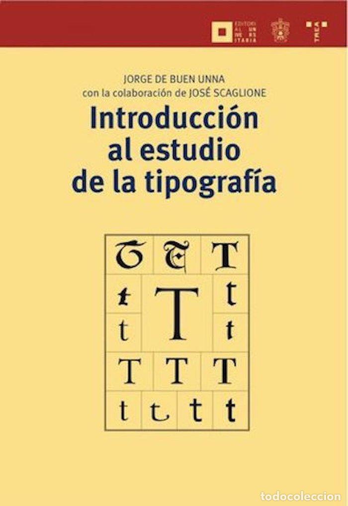 Livres: INTRODUCCION AL ESTUDIO DE LA TIPOGRAFIA - DE BUEN UNNA, JORGE