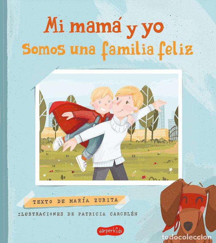 Livres: MI MAMA Y YO SOMOS UNA FAMILIA FELIZ - ZURITA, MARIA