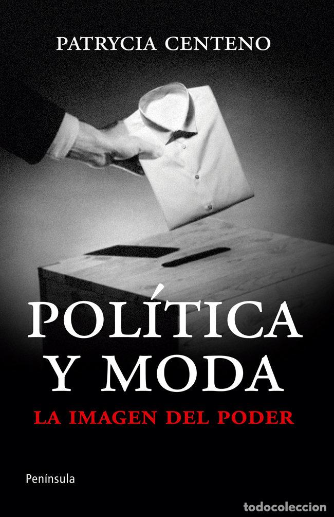 Livres: POLITICA Y MODA - CENTENO, PATRICIA